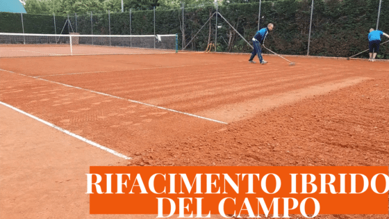 Il fai da te allo stato puro. Nuovo rifacimento, stavolta ibrido, del campo in terra rossa.