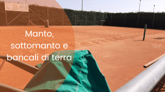 Manto, sottomanto e bancali di terra su un articolo de IL TENNIS ITALIANO